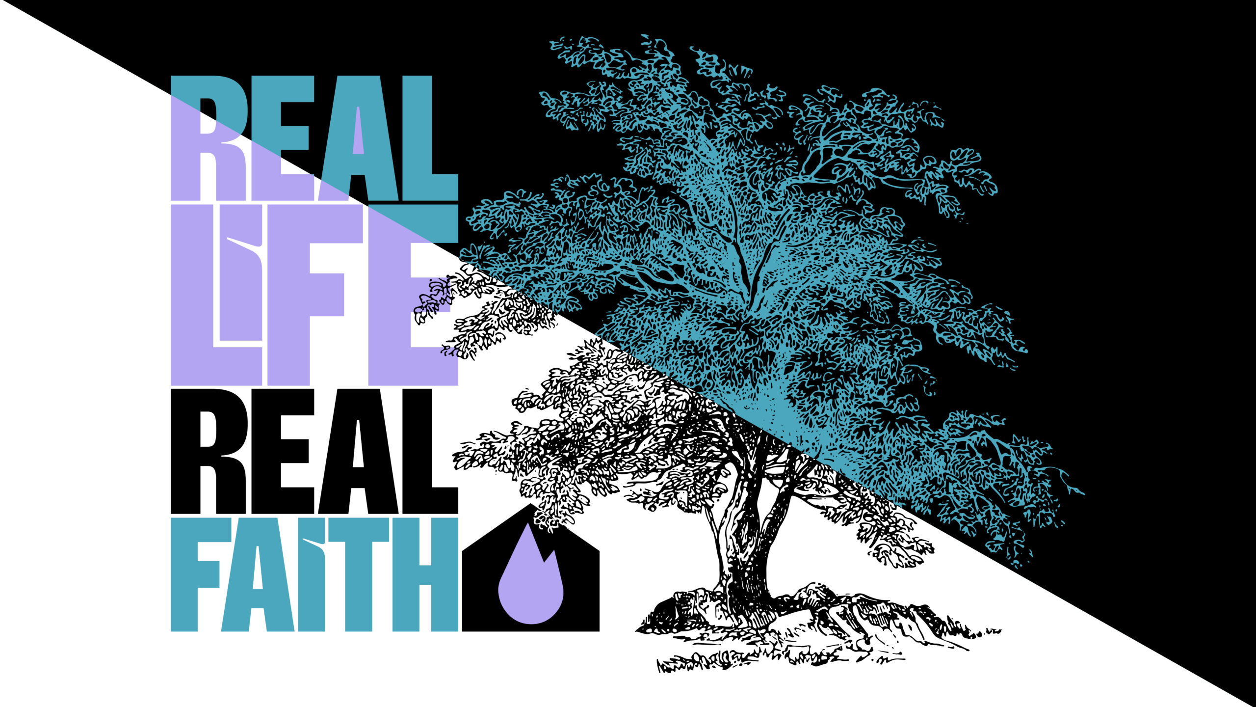 1 HOD_Real Life Real Faith 16 x 9 Graphic